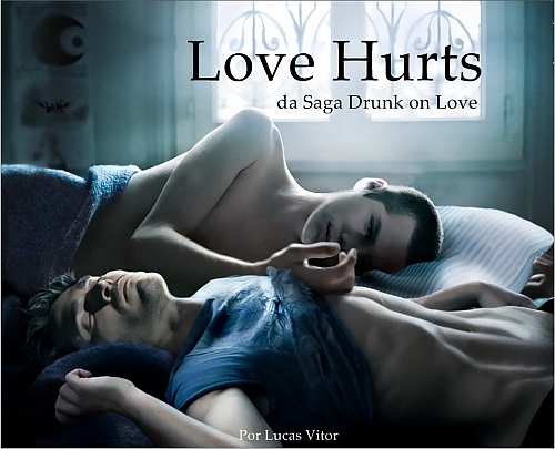 Love Hurts - Saga Drunk on Love.