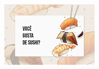 Você gosta de sushi?
