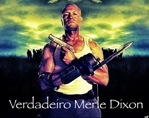 Verdadeiro Merle Dixon