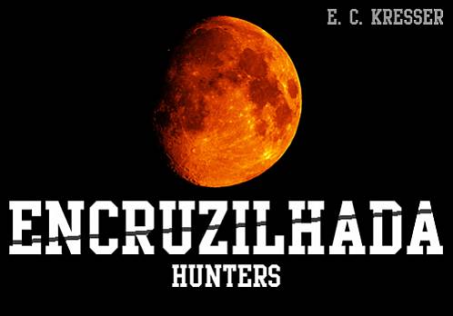 Encruzilhada - Hunters