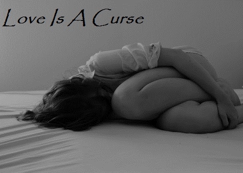 Love Is A Curse