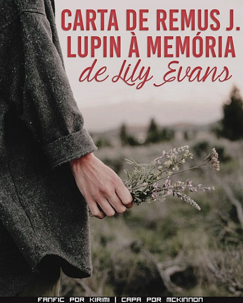 Carta de Remus J. Lupin à Memória de Lily Evans