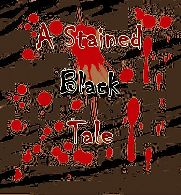 A Stained Black Tale