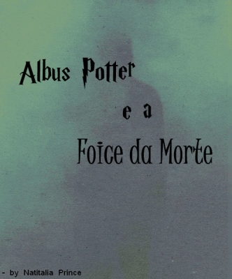 Albus Potter e a Foice da Morte