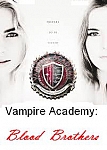 Vampire Academy: Blood Brothers