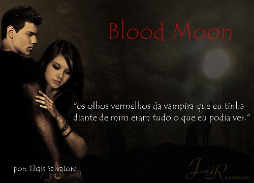 Jacob & Renesmee: Blood Moon