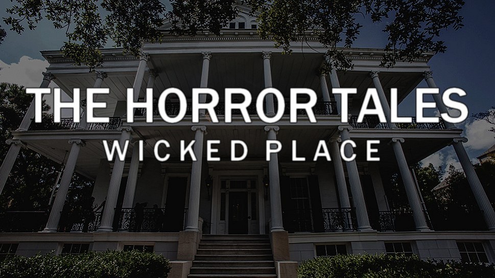 The Horror Tales: Wicked Place