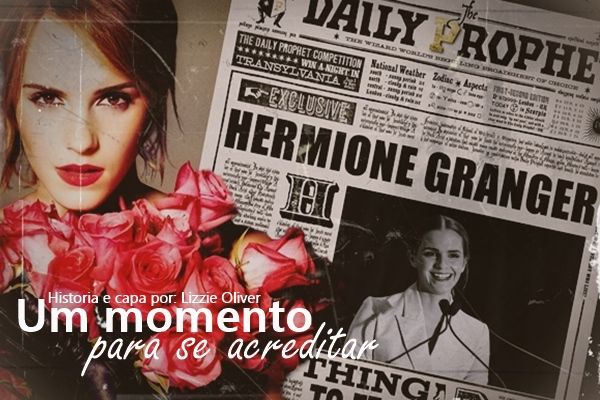 Um momento para se acreditar - Draco e Hermione