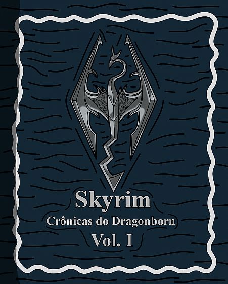 Skyrim: Crônicas do Dragonborn. Vol.I