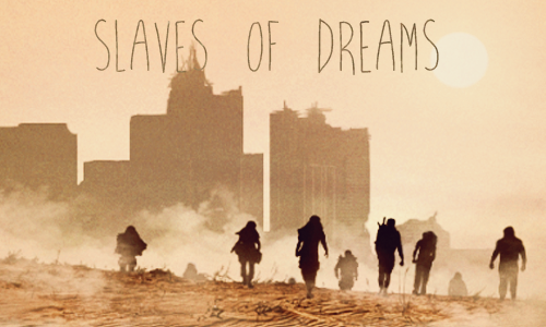Slaves of Dreams