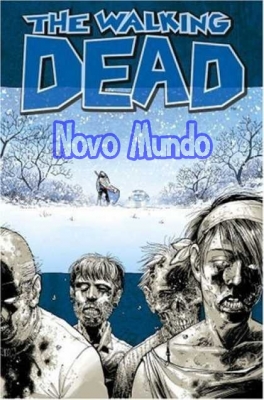The Walking Dead: Novo Mundo