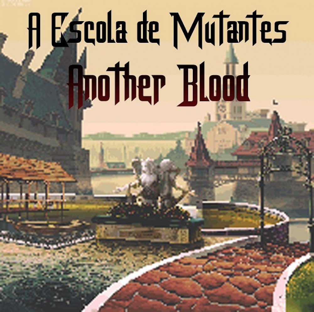 A Escola de mutantes - Another Blood