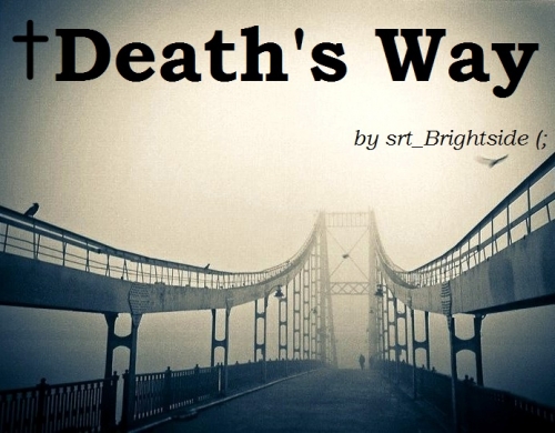 Deaths Way