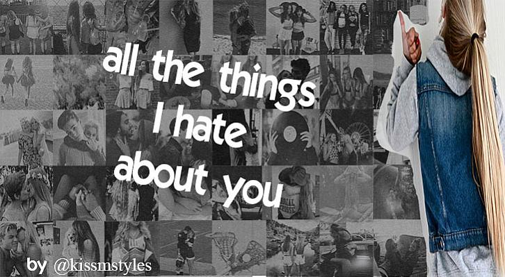 All The Things I Hate About You