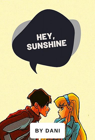 Hey, sunshine