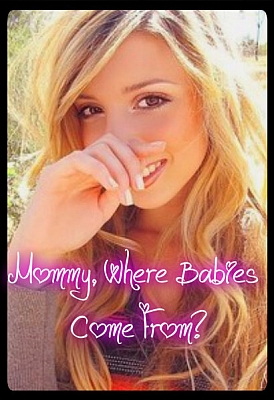 Mommy, Where Babies Come From? - Parte 2