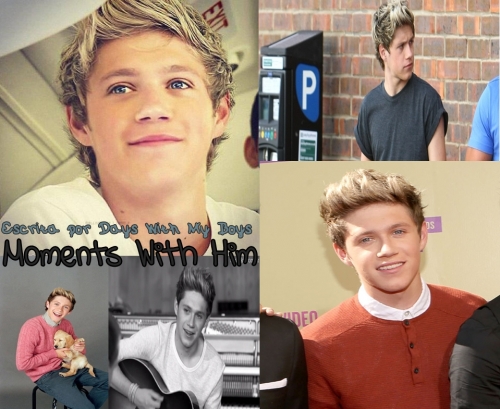 Moments With Him, Niall.