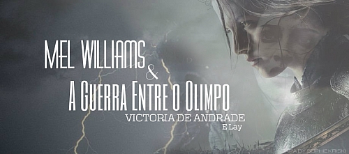 Mel Williams & A Guerra entre o Olimpo