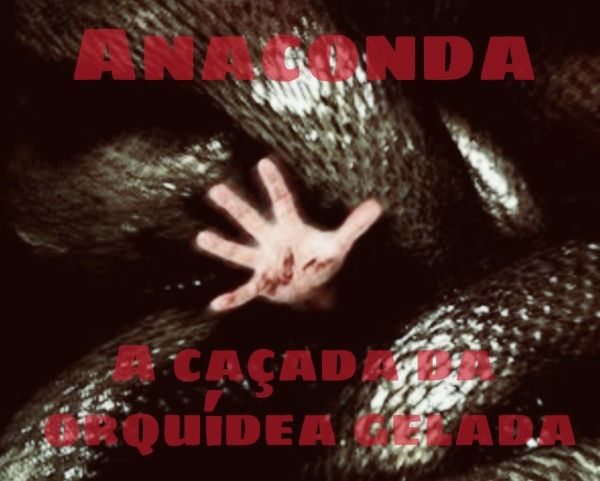 Anaconda-A caçada da orquídea gelada