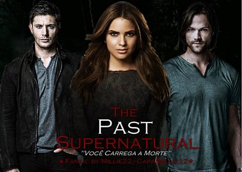 The Past Supernatural - O Passado Sobrenatural