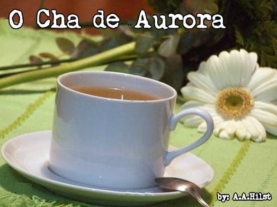 O Chá de Aurora