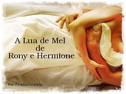A Lua de Mel de Rony e Hermione