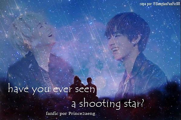 Have you ever seen a shooting star?