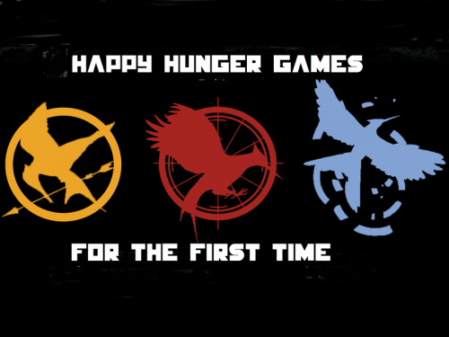 Happy Hunger Games For The First Time