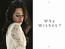 Why Wishes?