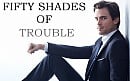 Fifty Shades of Trouble