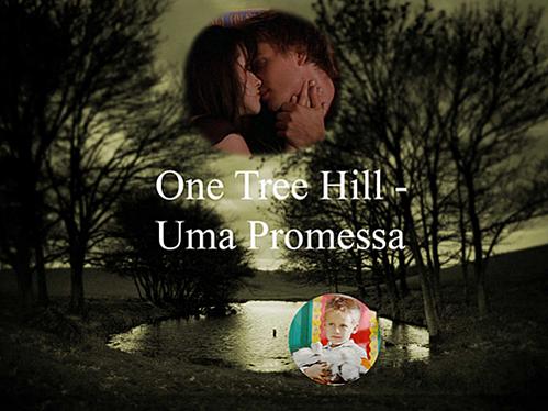 Fanfics Brasil - One Thee Hill (Lances da Vida) - Ponny Vondy