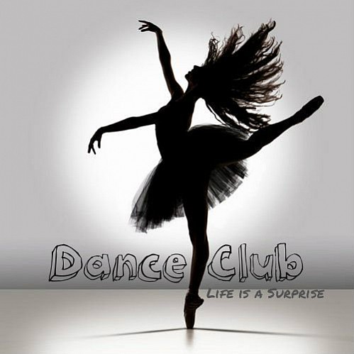 Dance Club - Life Is a Suprise
