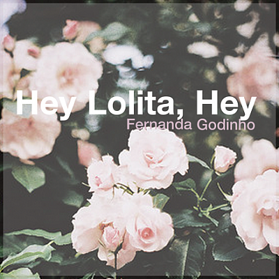 Hey Lolita, Hey