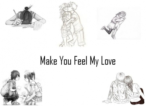 Make You Feel My Love
