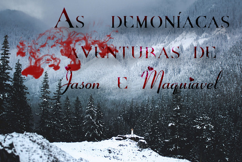 As demoníacas aventuras de Jason e Maquiavel