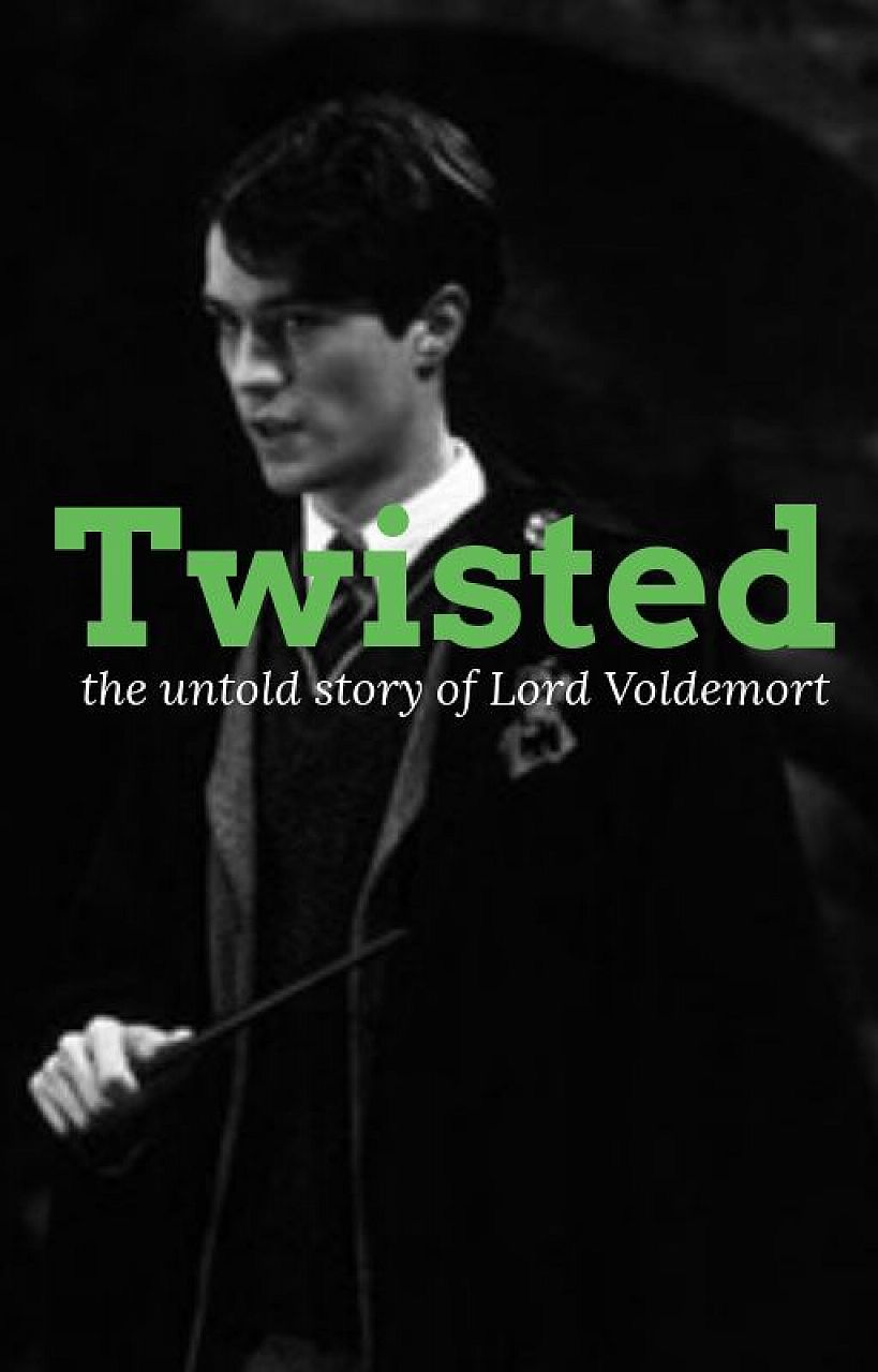 Twisted - the untold history of Lord Voldemort