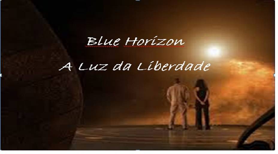 Blue Horizon A Luz da Liberdade