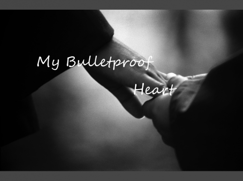 My Bulletproof Heart