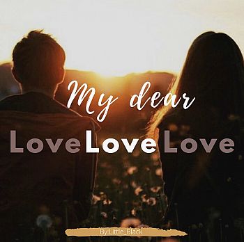 My Dear Love (Em Hiatus)