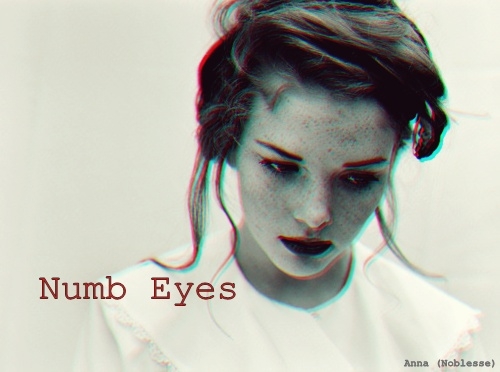 Numb Eyes