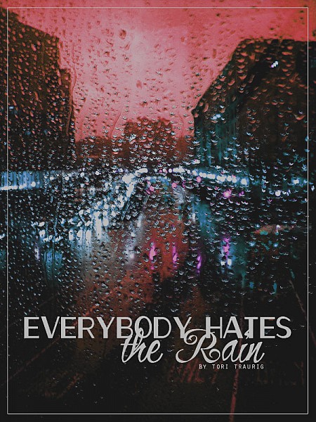 Everybody Hates the Rain