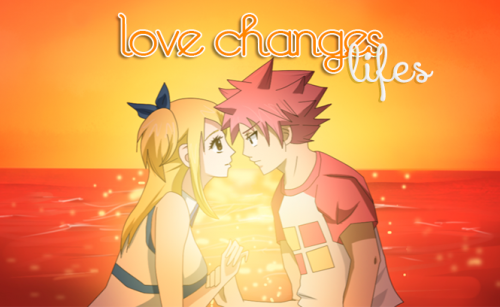 Love Changes Lifes