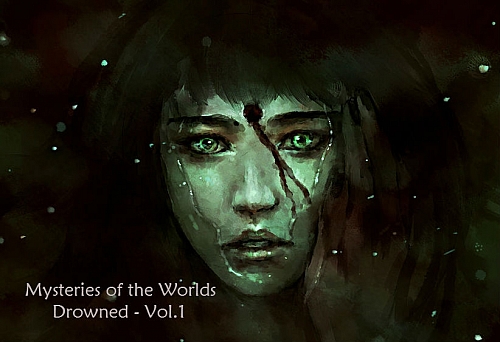 Série Mysteries of the Worlds - Drowned Vol.1