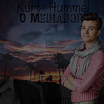 Kurt Hummel, O Mediador.