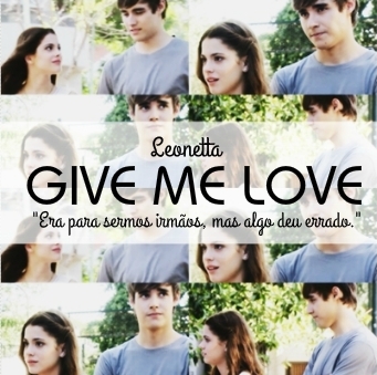 Give Me Love - Cancelada!