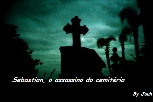 Sebastian, O Assassino Do Cemitério