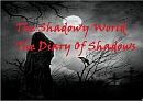 The shadow wold:the diary of the shadow