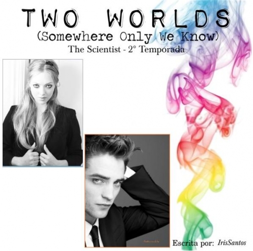 Two Worlds (Somewhere Only We Know) -The Scientist