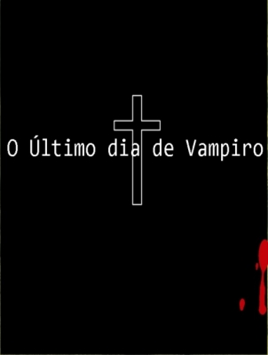 O Último Dia de Vampiro