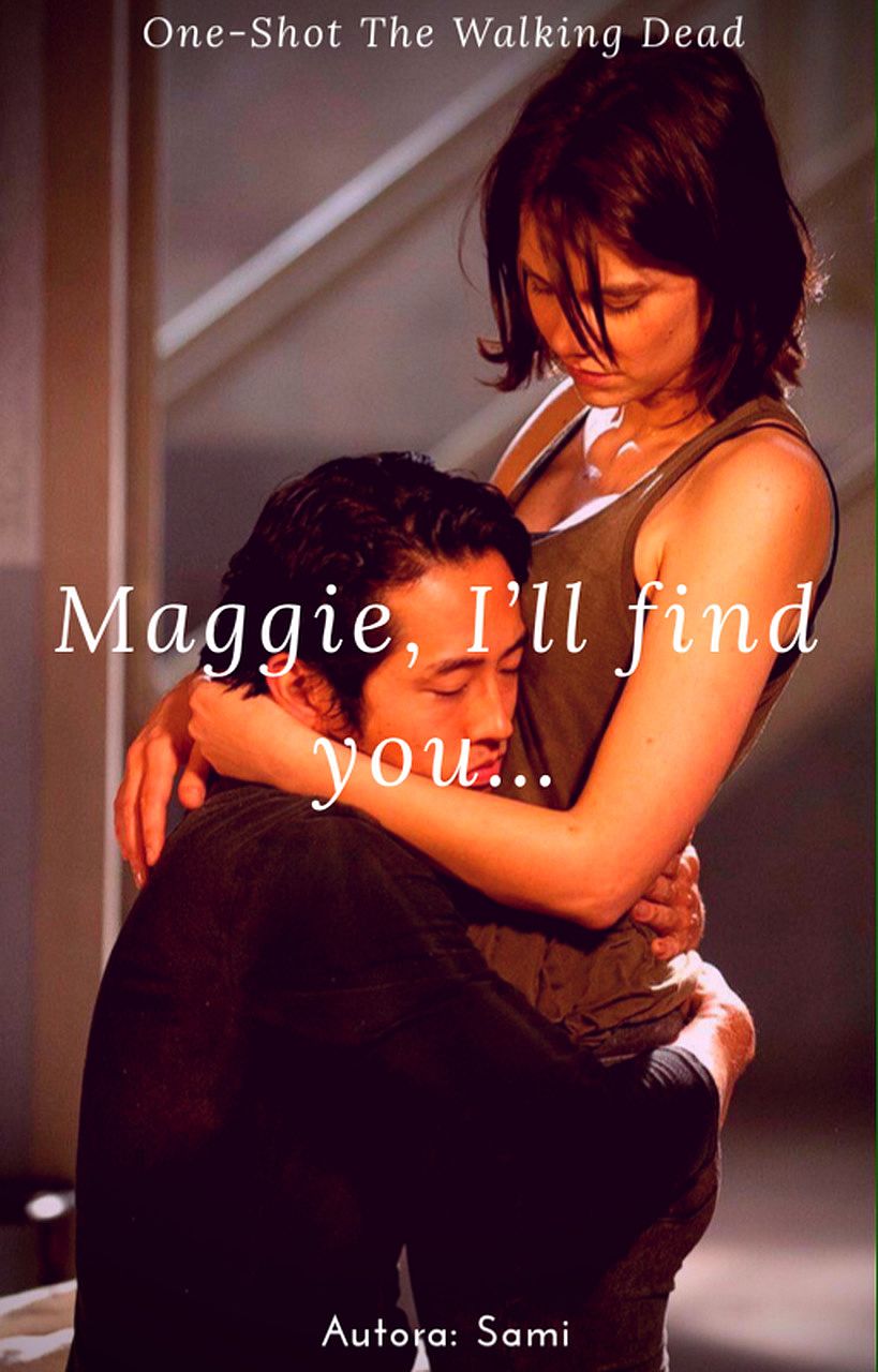 Maggie, I’ll find you…